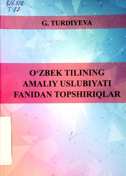 Oʻzbek tilining amaliy uslubiyati fanidan topshiriqlar