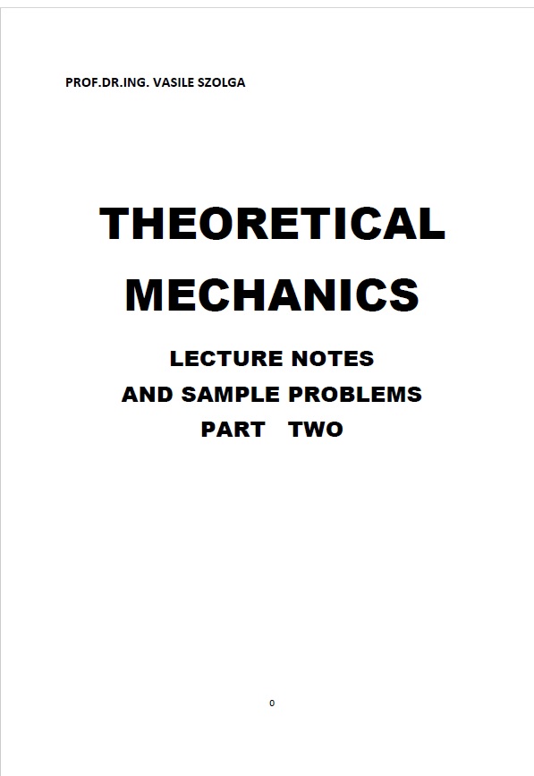 THEORETICAL MECHANICS LECTURE NOTES AND SAMPLE PROBLEMS PART ТWO