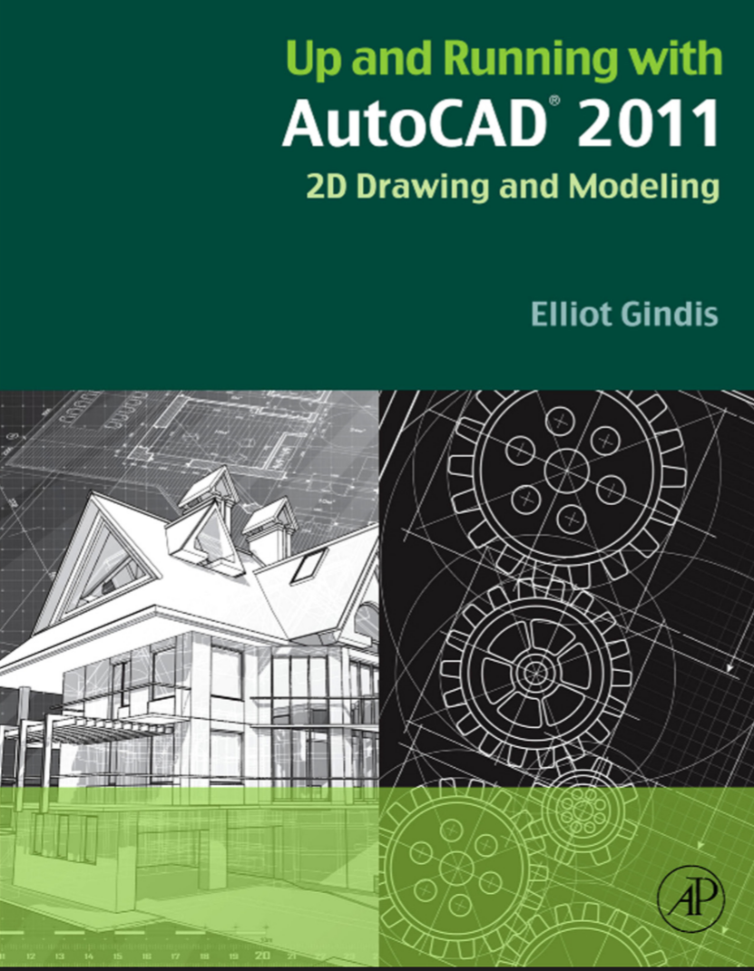 Up and Running with AutoCAD® 2011 2D Drawing and Modeling