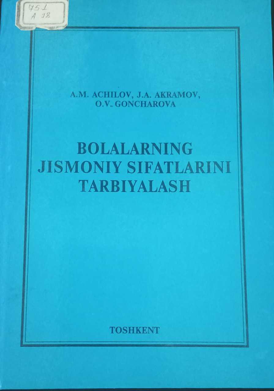 Bolalarning jismoniy sifatlarini tarbiyalash
