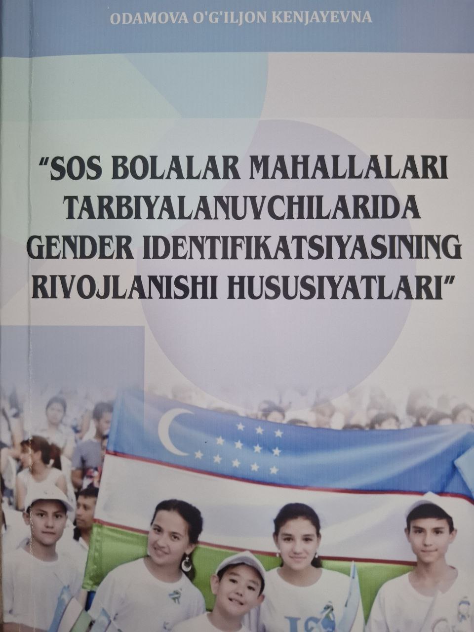 SOS bolalar mahallalari tarbiyalanuvchilarida gender identifikatsiyasining rivojlanishi hususiyatlari