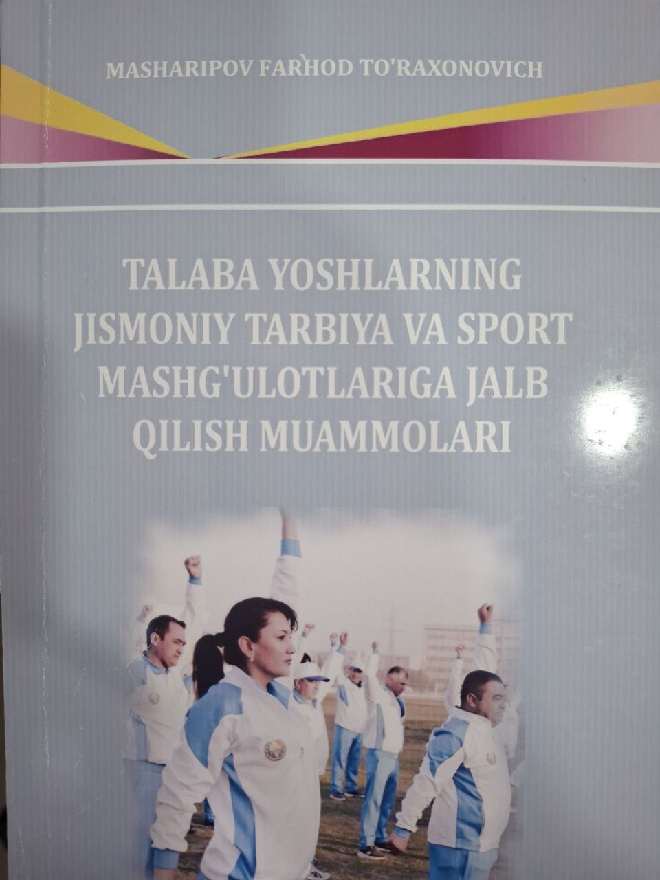 Talaba yoshlarning jismoniy tarbiya va sport mashg'ulotlariga jalb qilish muammolari