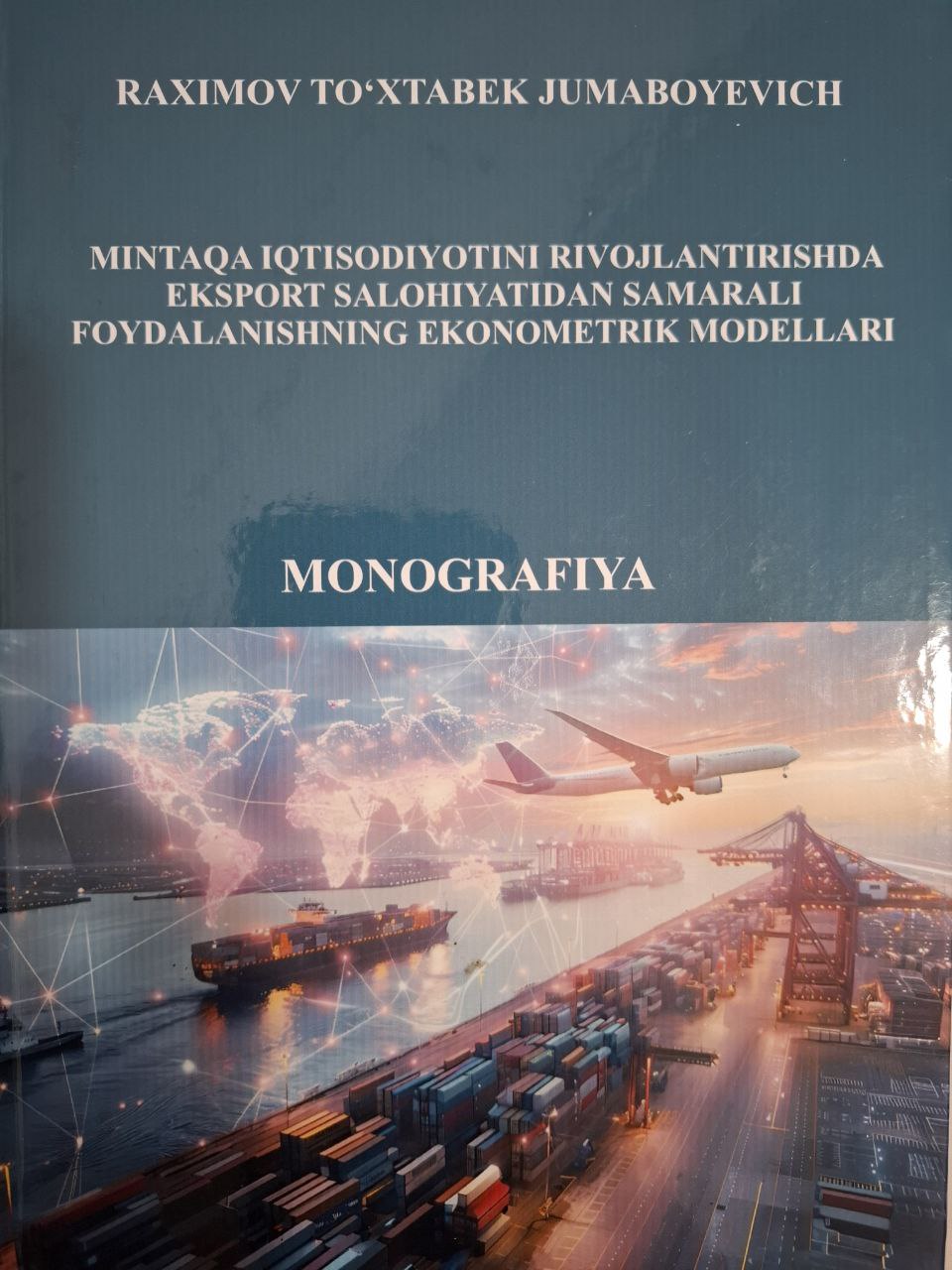Mintaqa iqtisodiyotini rivojlantirishda eksport salohiyatidan samarali foydalanishning ekonometrik modellari
