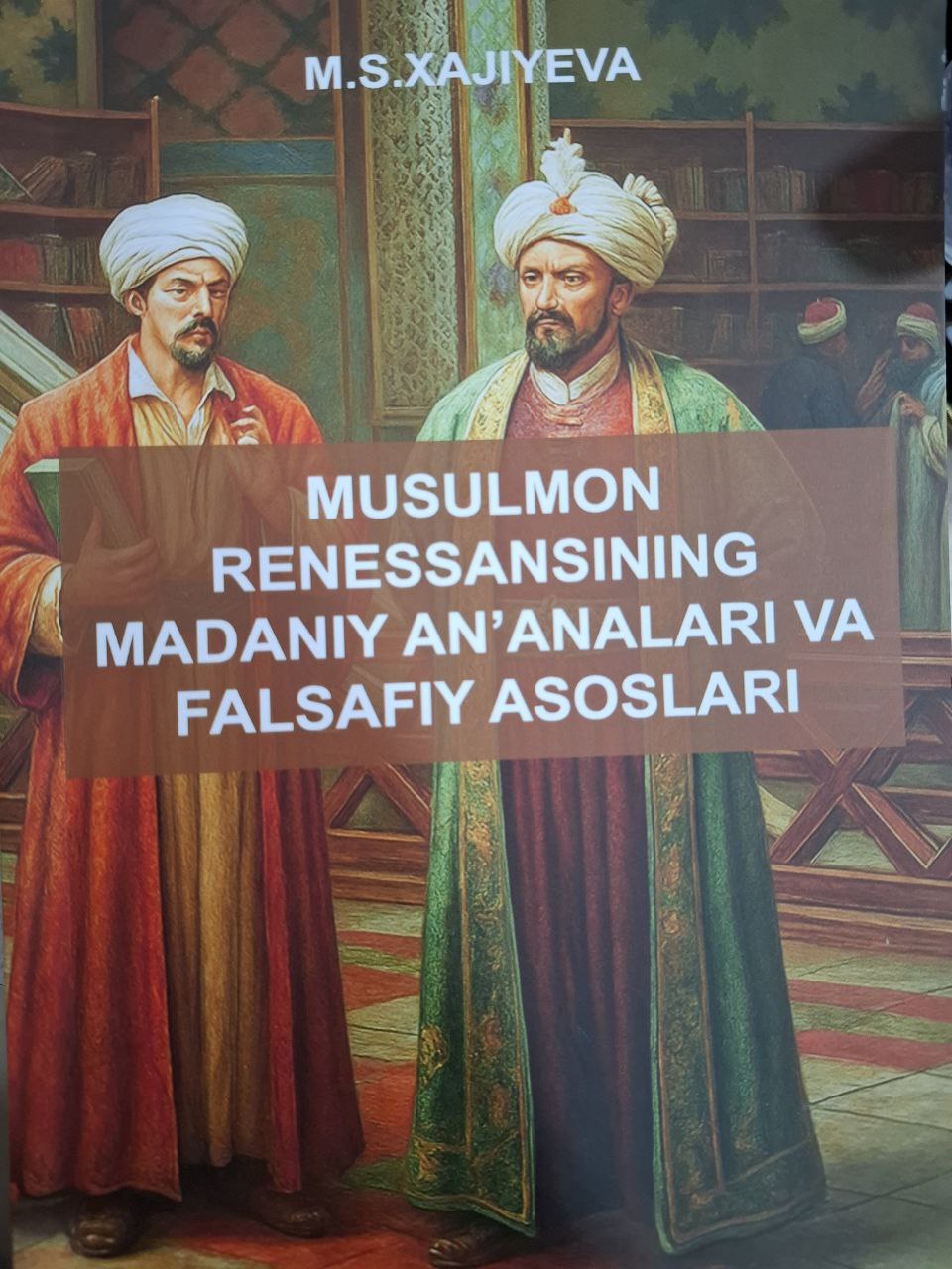 Musulmon renessansining madaniy an`analari va falsafiy asoslari