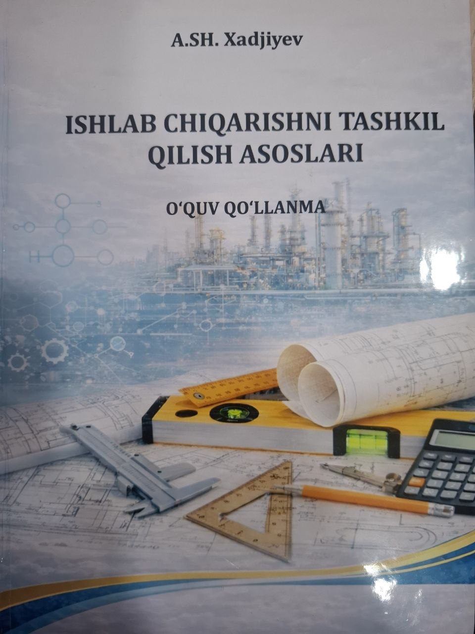 Ishlab chiqarishni tashkil qilish asoslari