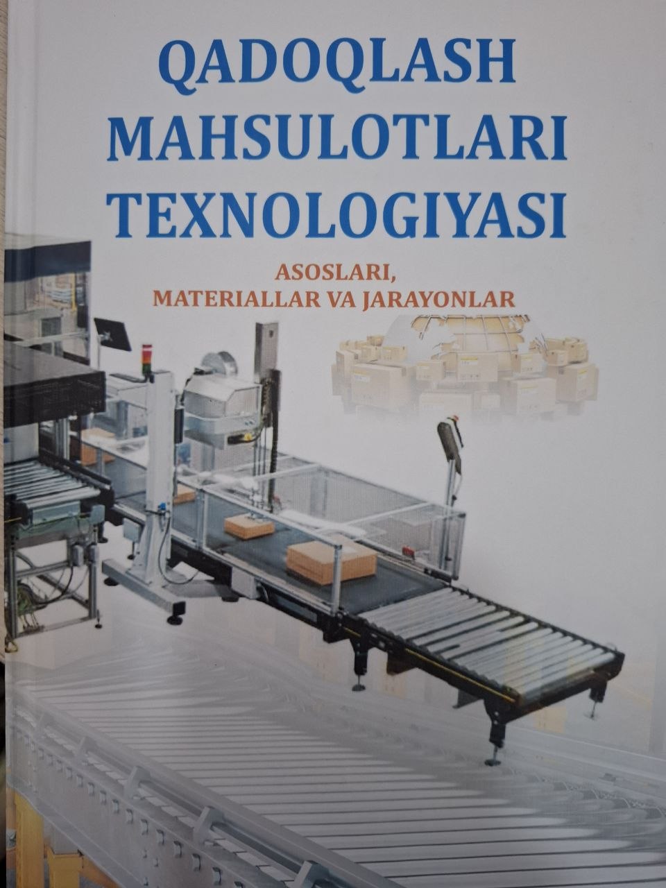Qadoqlash mahsulotlari texnologiyasi: asoslari, materiallar va jarayonlar