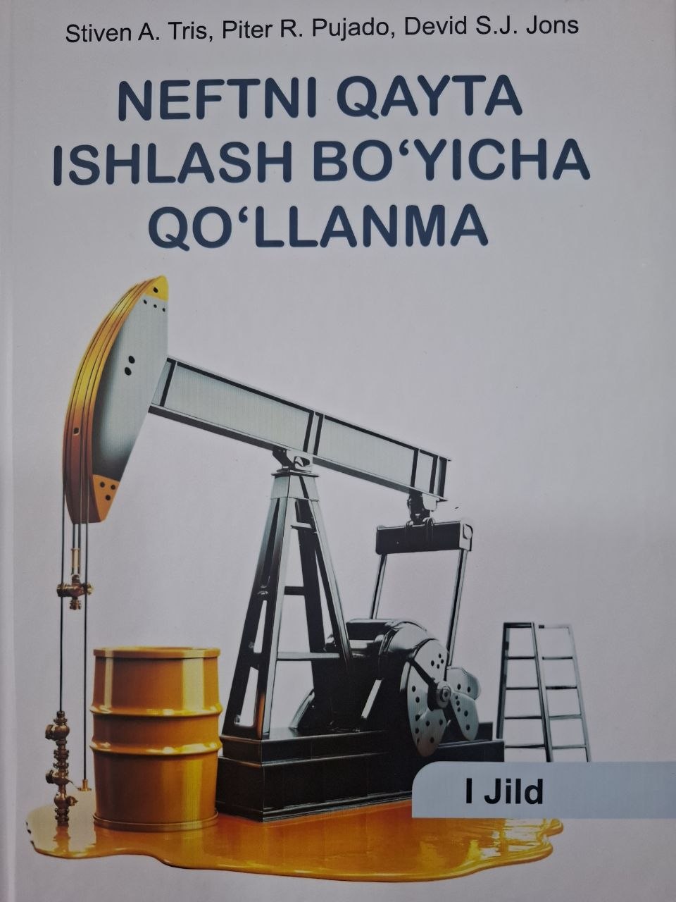 Neftni qayta ishlash bo'yicha qo'llanma 1-jild