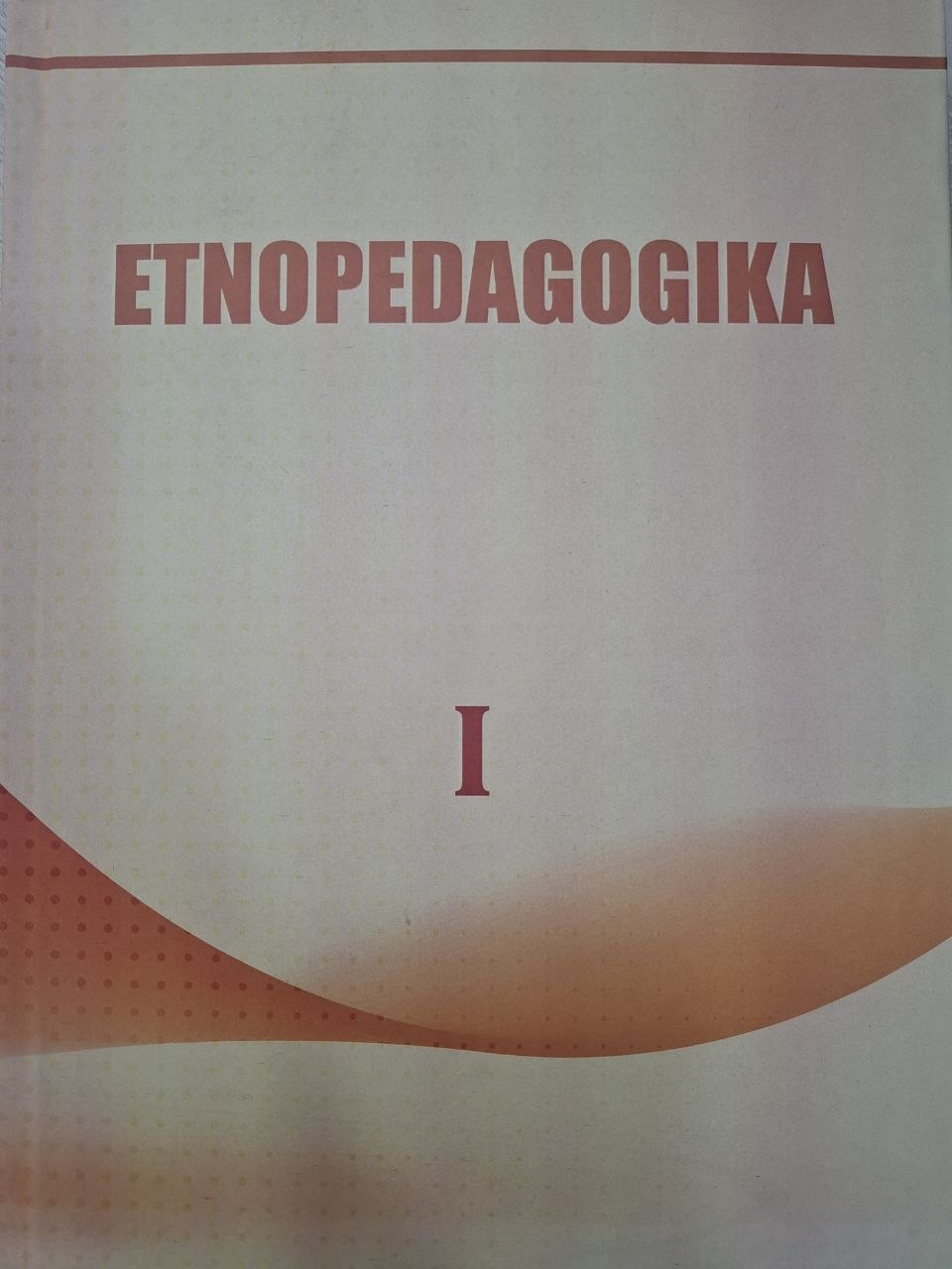 Etnopedagogika. I-kitob