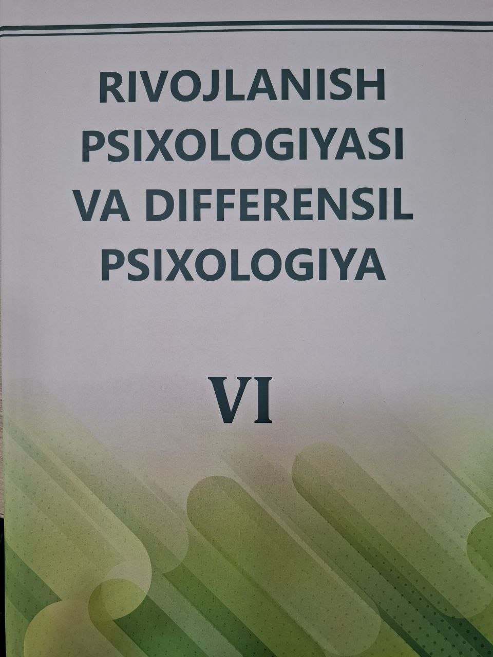 Rivojlanish psixologiyasi va differensial psixologiya. VI-kitob