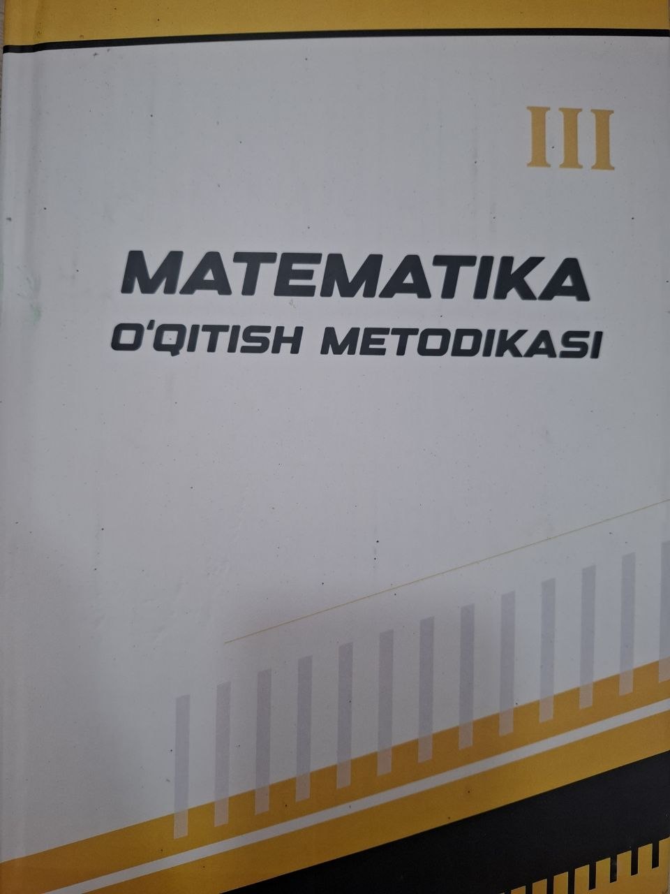 Matematika o'qitish metodikasi. III-kitob