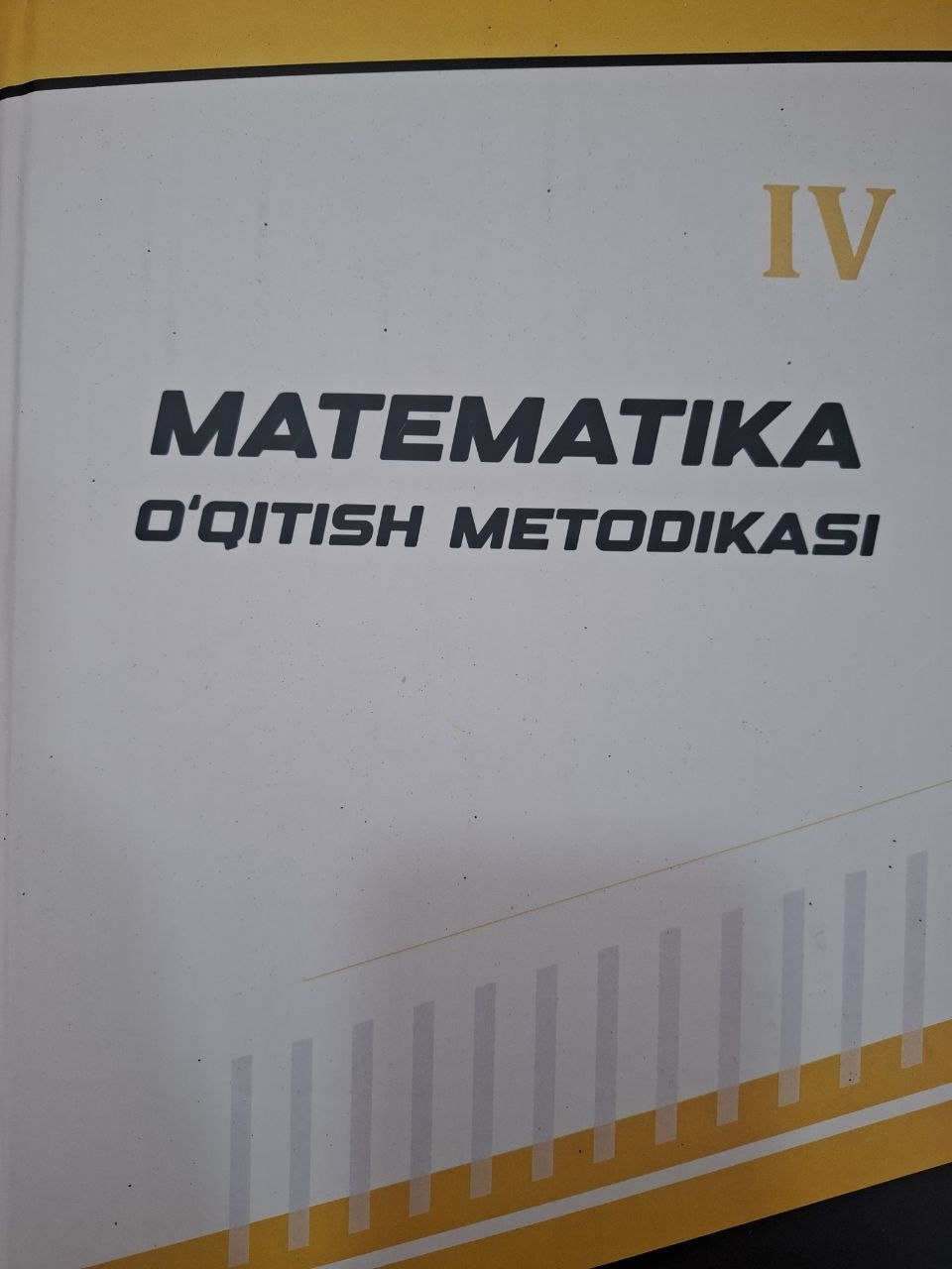 Matematika o'qitish metodikasi. IV-kitob