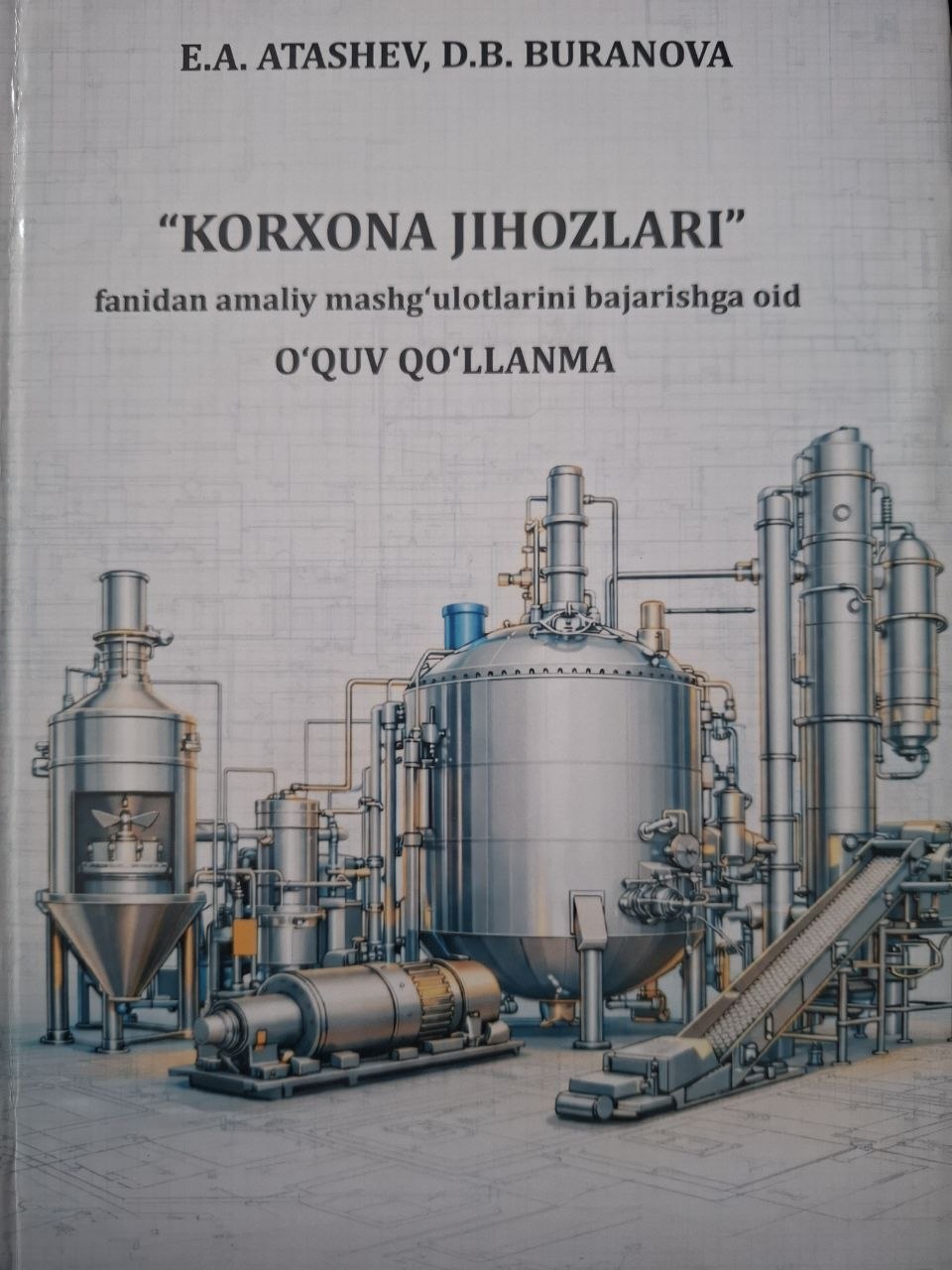 Korxona jihozlari fanidan amaliy mashg ulotlarini bajarishga oid