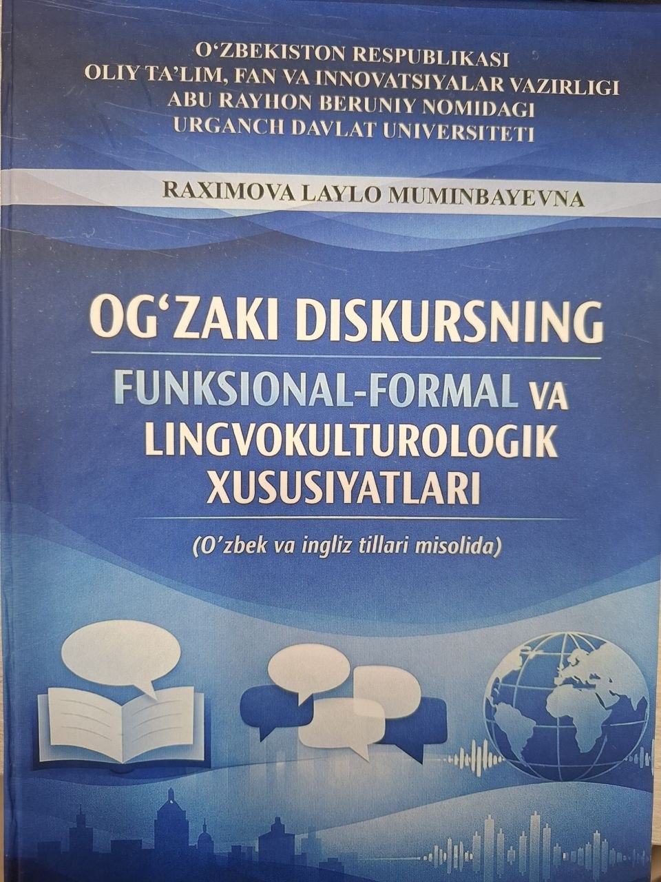 Og'zaki diskursning funksional-formal va lingvokulturologik xususiyatlari (o'zbek va ingliz tillari misolida)