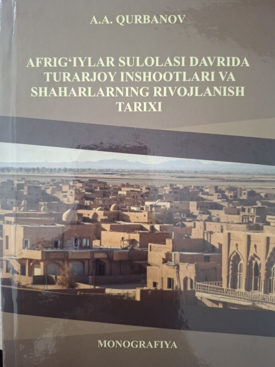 Afrig'iylar sulolasi davrida turarjoy inshootlari va shaharlarning rivojlanish tarixi