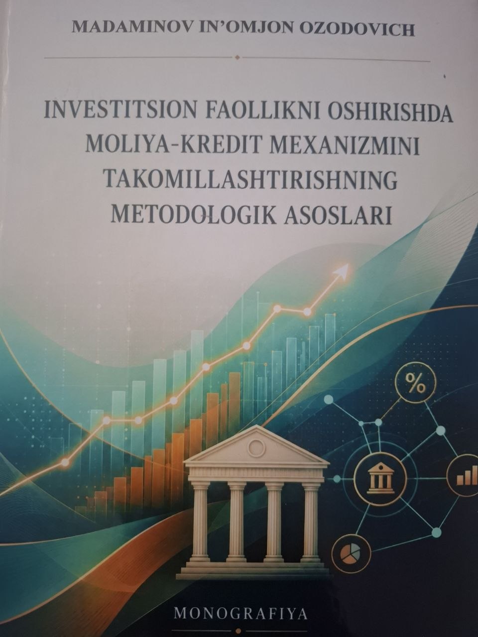 Investitsion faollikni oshirishda moliya-kredit takomillashtirishning metodologik asoslari
