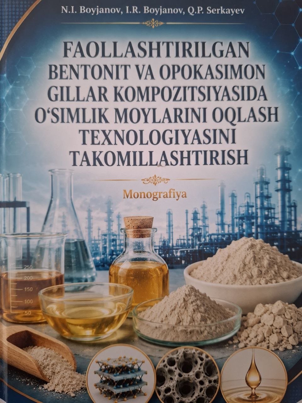 Faollashtirilgan bentonit va opokasimon gillar kompozitsiyasida o'simlik moylarini oqlash texnologiyasini takomillashtirish