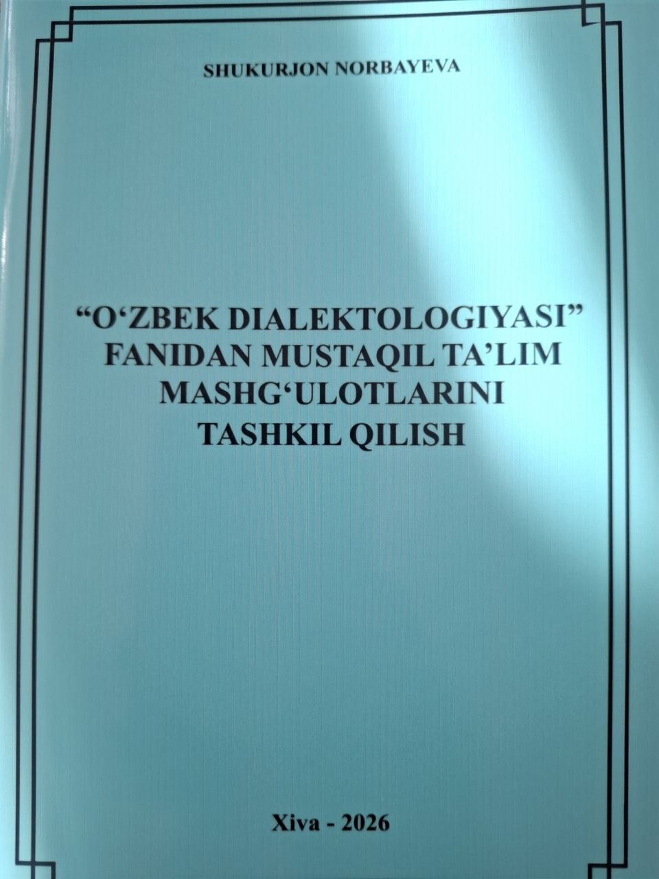 "O'zbek dialektologiyasi" fanidan mustaqil ta'lim mashg'ulotlarini tashkil qilish