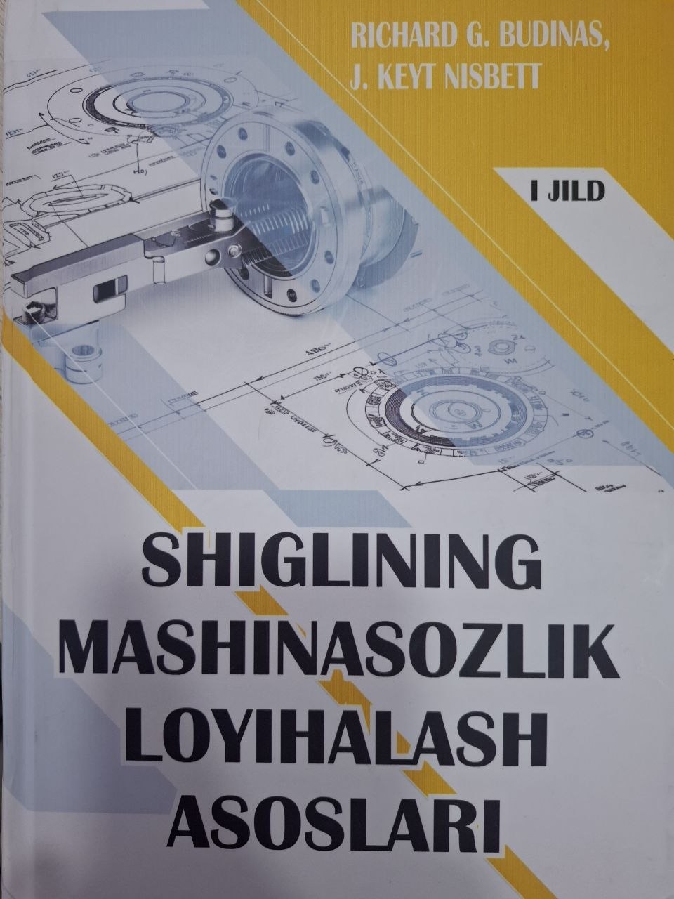 Shiglining mashinasozlik loyihalash asoslari I jild.