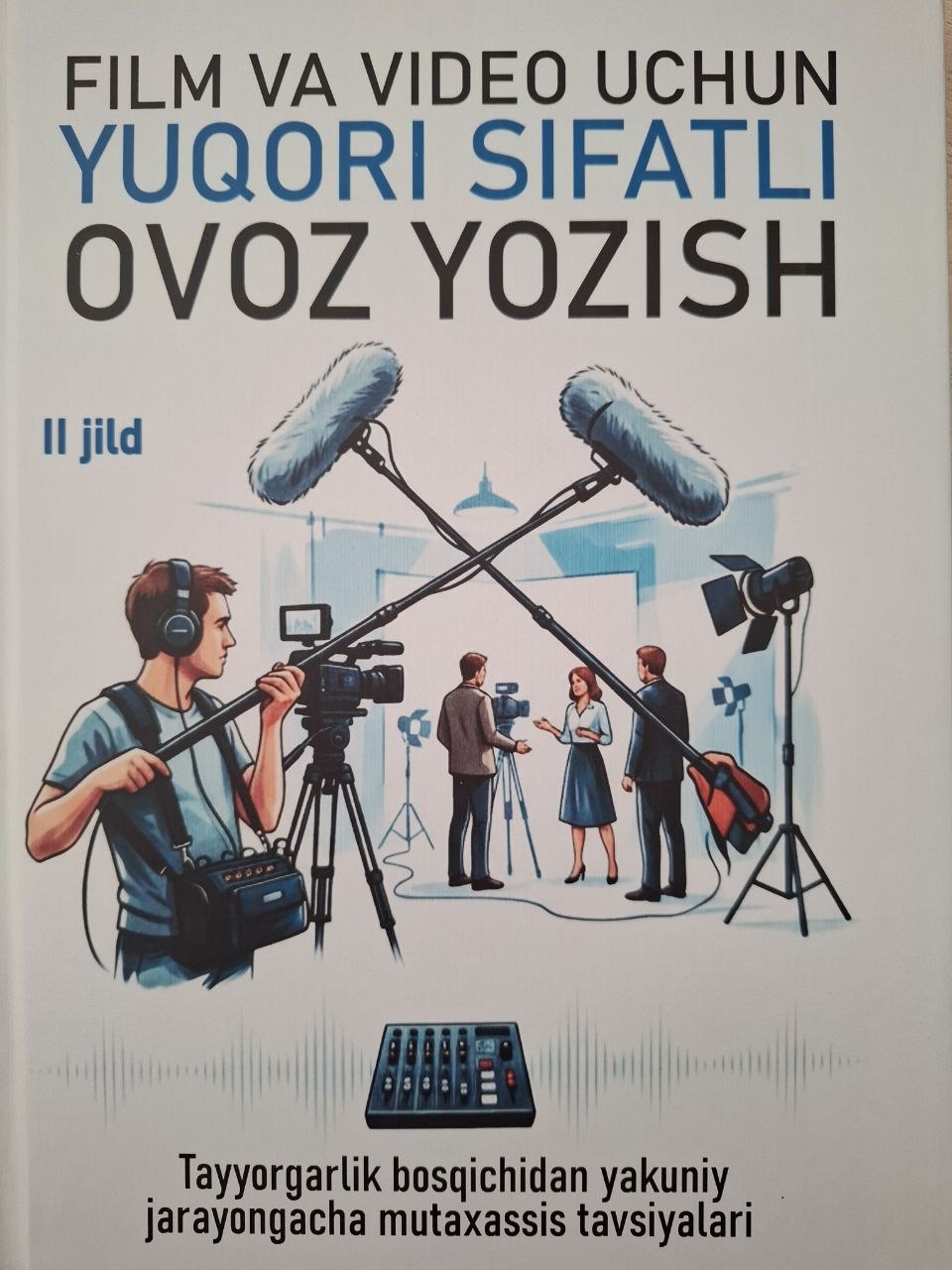 Film va video uchun yuqori sifatli ovoz yozish. II jild