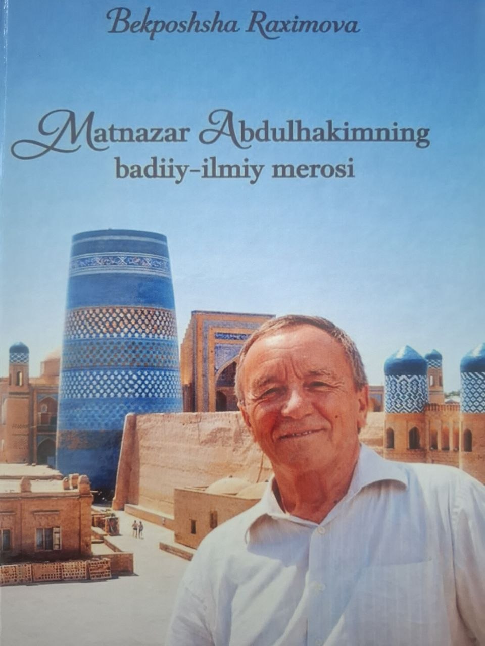 Matnazar Abdulhakimning badiiy-ilmiy merosi