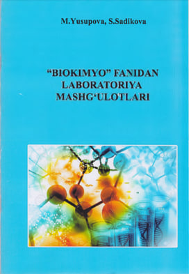 Biokimyo” fanidan laboratoriya mashg‘ulotlari.