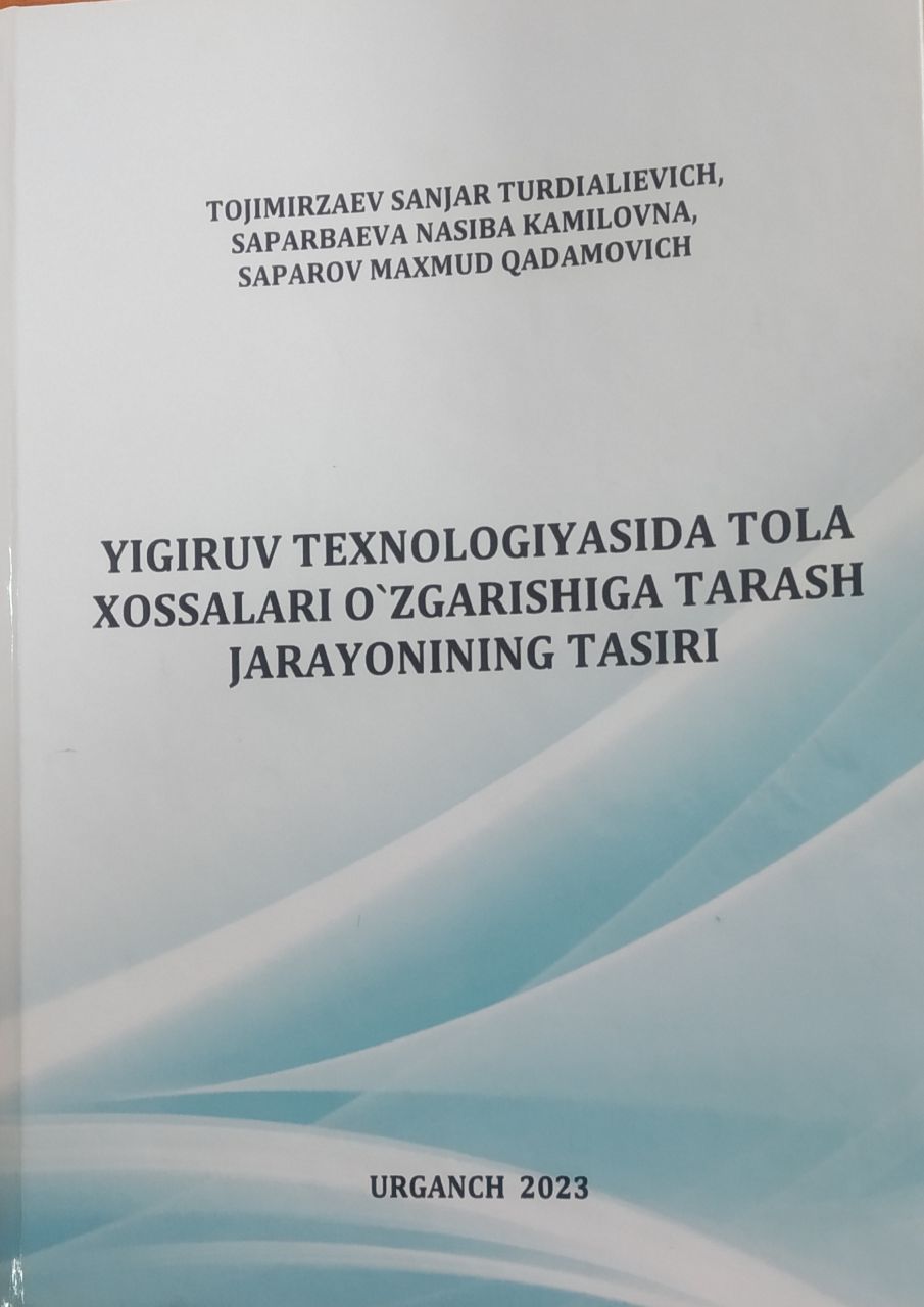 Yigiruv texnologiyasida  tola xossalri o`zgarishiga tarash jarayonining tasiri
