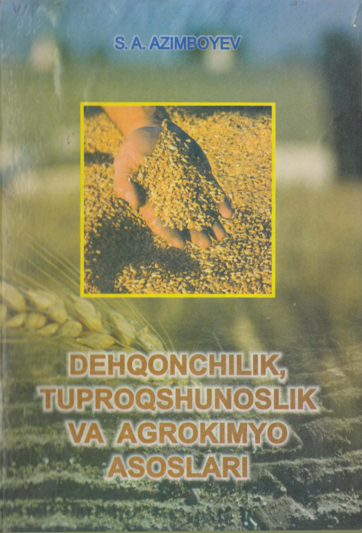 Dehqonchilik va tuproqshunoslik va agrokimyo asoslari
