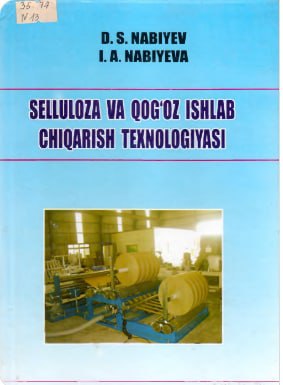 Selluloza va qog`oz ishlab chiqarish texnologiyasi I bo`lim