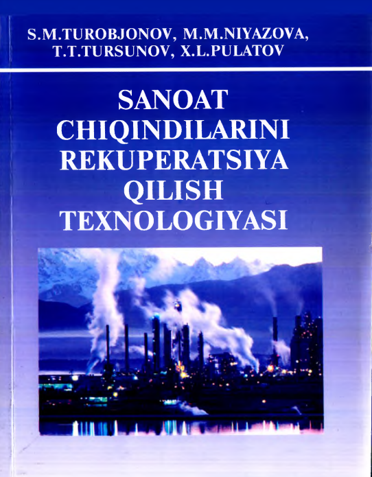 Sanoat chiqindilarini rekupreatsiya qilish texnologiyasi