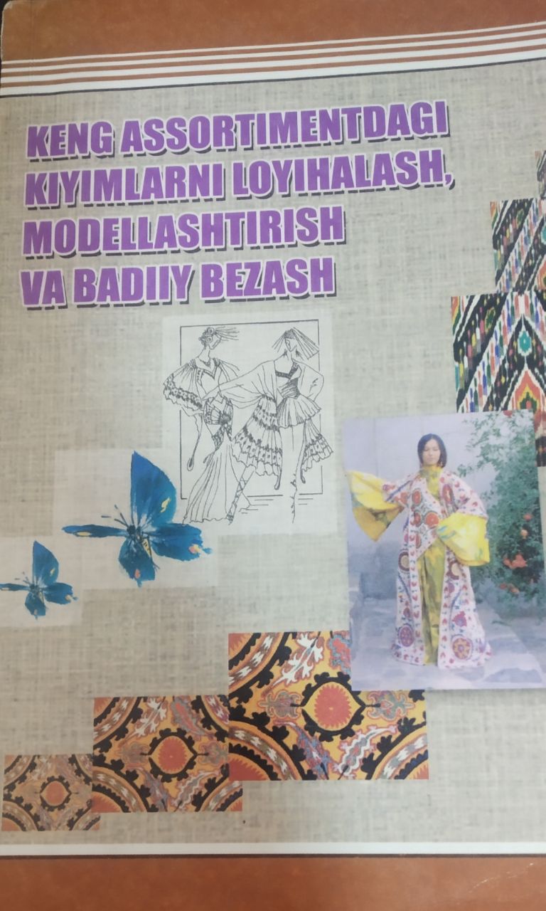 Keng assortimentdagi kiyimlarni loyihalash, modellashtirish va badiiy bezash