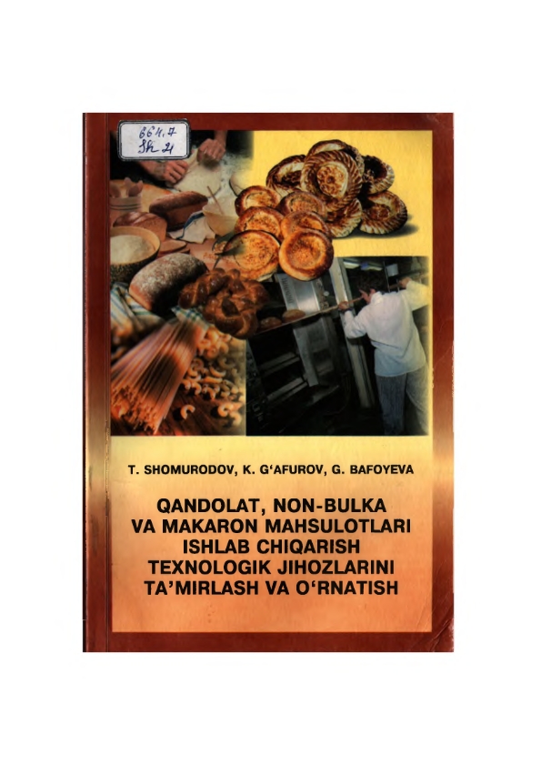 Qandolat, non -bulka va makaron mahsulotlari ishlab chiqarish texnologik jihozlarini ta`mirlash va o`rnatish