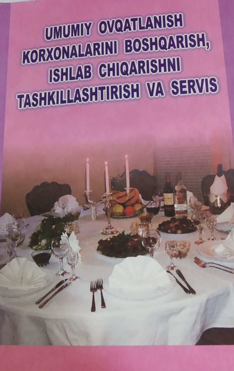 Umumiy  ovqatlanish korxonalarini boshqarish  ishlab chiqarishni tashkillashtirish va servis