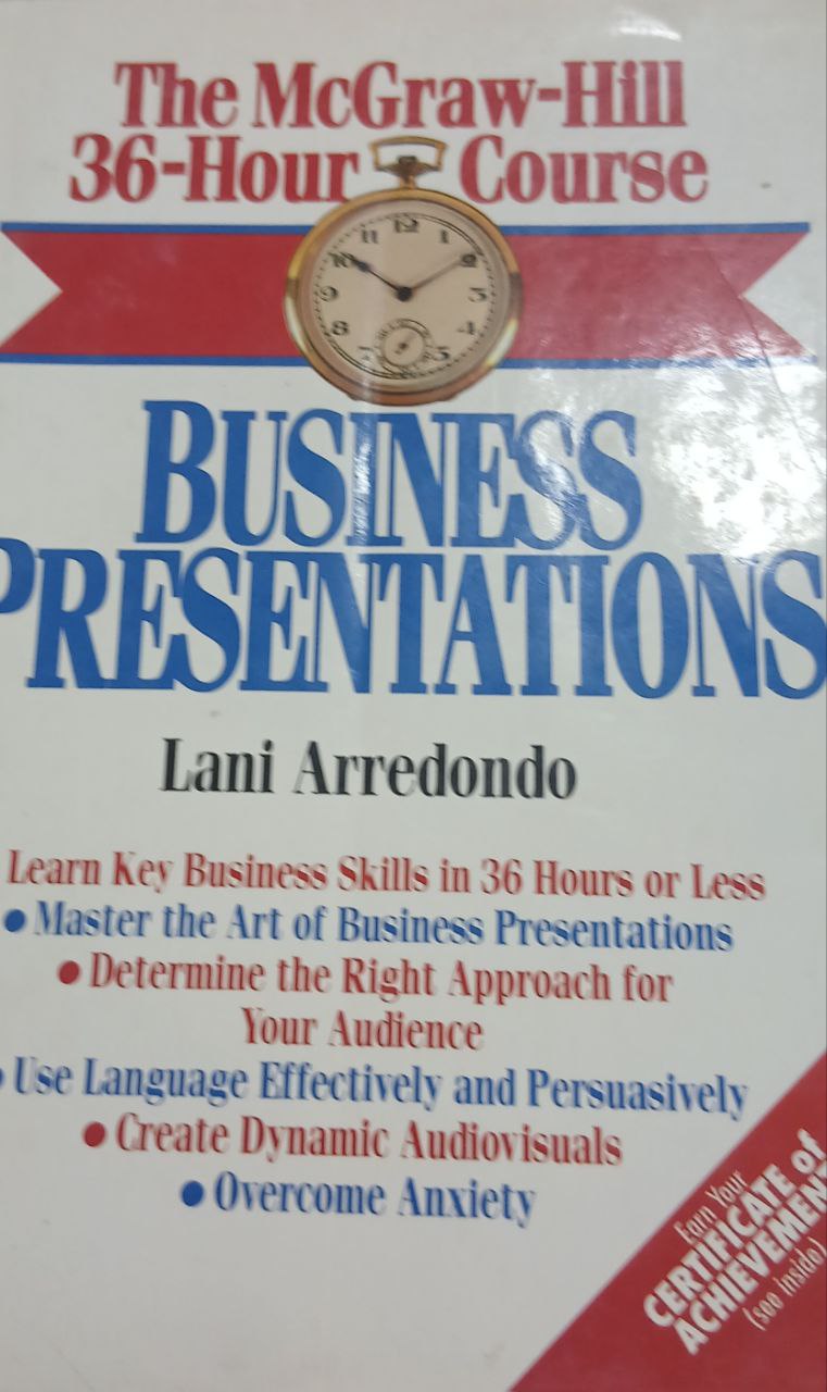 The McGraw -Hill 36-Hour Course Business Presentaions