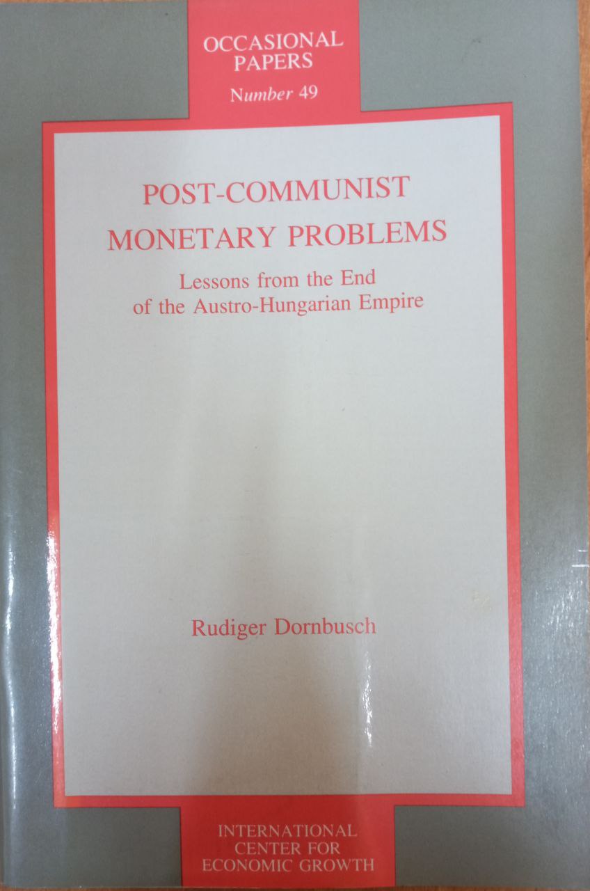 Post-communist monetary Problems: Lessons from the End of the Austro-Hungarian Empire