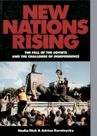 New nations rising the fall of the soviets and the challenge of Independence