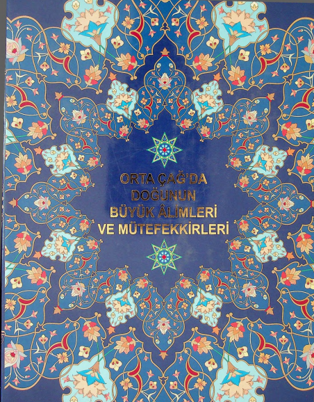 Orta сag'da dog'unun buyuk alimleri ve mutefekkirleri.