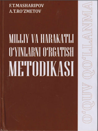 Milliy va harakatli o'yinlarni o'rgatish metodikasi