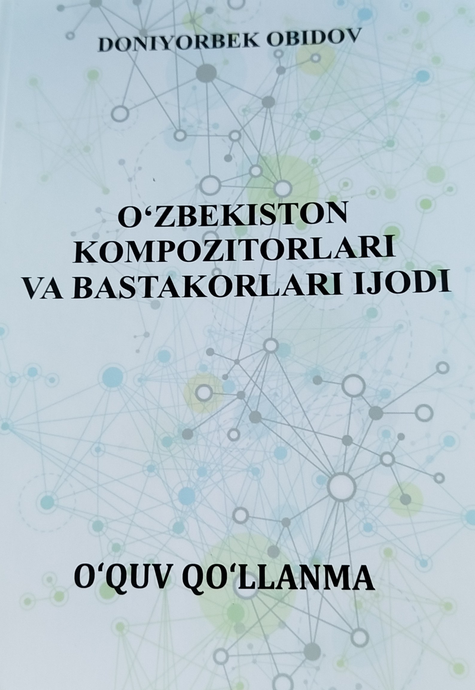 O'zbekiston kompozitorlari va bastakorlari  ijodi