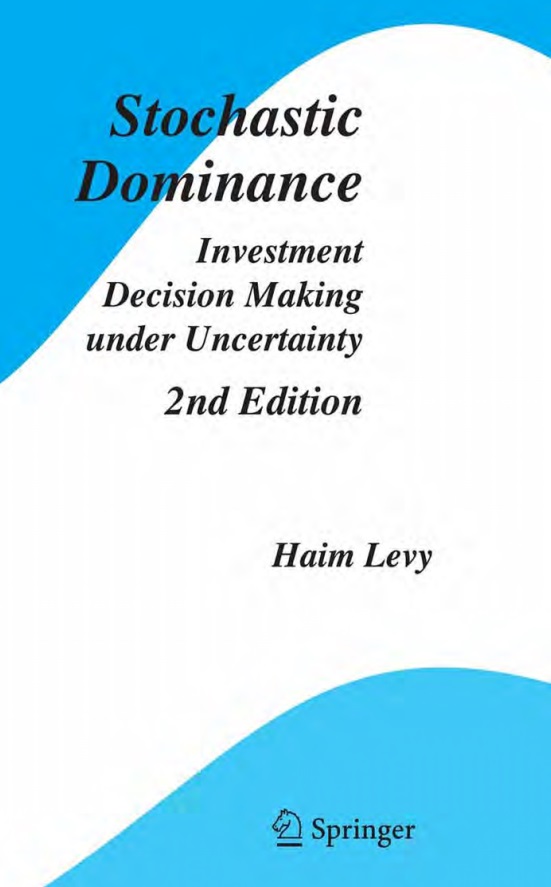 Stochastic Dominance Investment Decision Making under Uncertainty