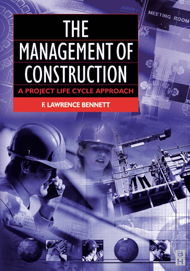 The Management of Construction: A Project Life Cycle Approach
