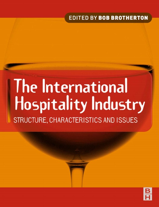 The International Hospitality Industry. Structure, characteristics and issues