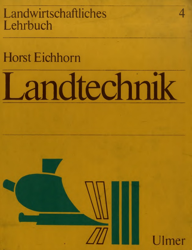 Landtechnik. Landwirtschaftliches Lehrbuch
