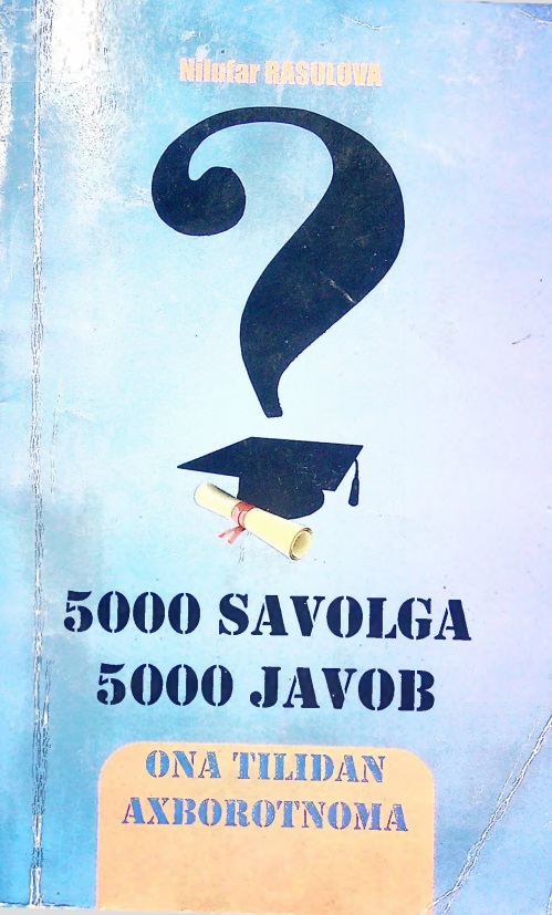 5000 savolga 5000 javob. Ona tilidan axborotnoma