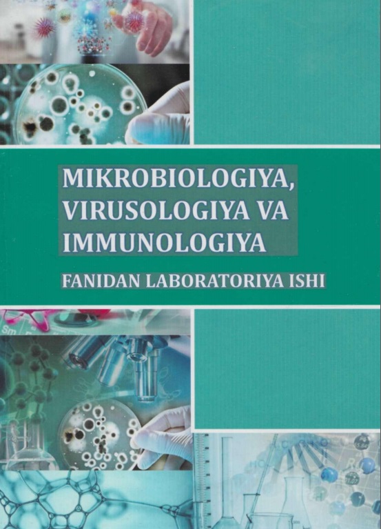 Mikrobiologiya, virusologiya va immunologiya fanidan laborotoriya ishlari