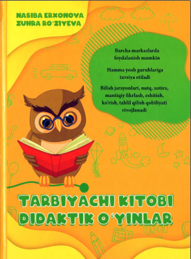 Tarbiyachi kitobi didaktik o'yinlar