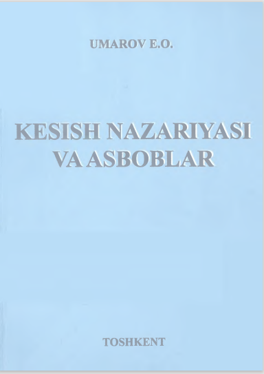 Kesish nazariyasi va asboblar 1-qism