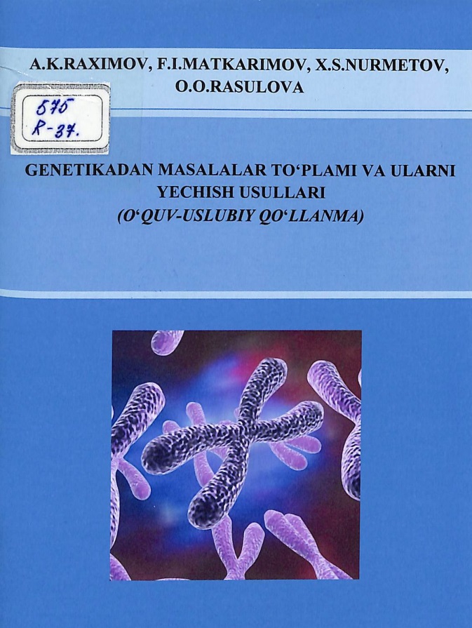 Genetikadan masalalar to'plami va ularni yechish usullari