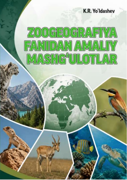 Zoogeografiya fаnidаn amaliy mаshg‘ulоtlаr