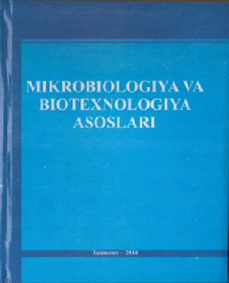 Mikrobiologiya va biotexnologiya asoslari