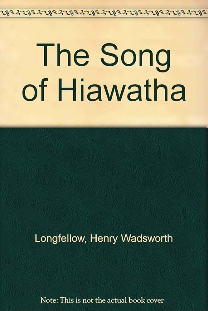 The song of Hiawatha